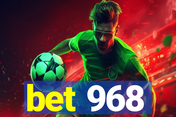 bet 968